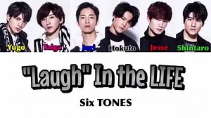 "Laugh"In the LIFE SixTONES