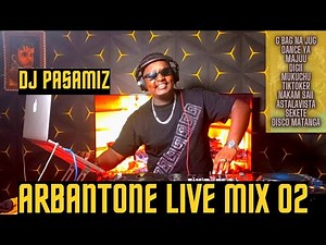 NEW ARBANTONE TRENDING SONGS LIVE MIX VOL.2 BY DJ PASAMIZ || LIL MAINA | GODY TENNOR | MR TEE | YBW