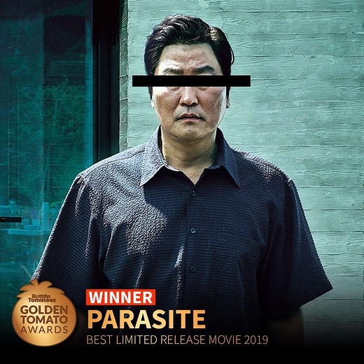 "Peaches!" - Congratulations to the cast of Parasite (99%) for winning our Golden Tomato Awards for Best-Reviewed Limited Release Movie, Drama, and Foreign Language Movie of 2019. | Rotten Tomatoes