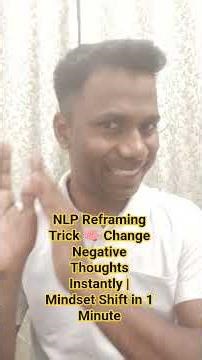 NLP Reframing Trick 🧠 Change Negative Thoughts Instantly | Mindset Shift in 1 Minute