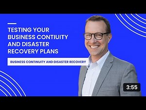 Testing Your Business Continuity and Disaster Recovery Plans