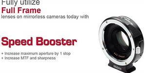 Revolutionary Metabones Speed Booster Makes Your Lenses Wider, Brighter, and Sharper