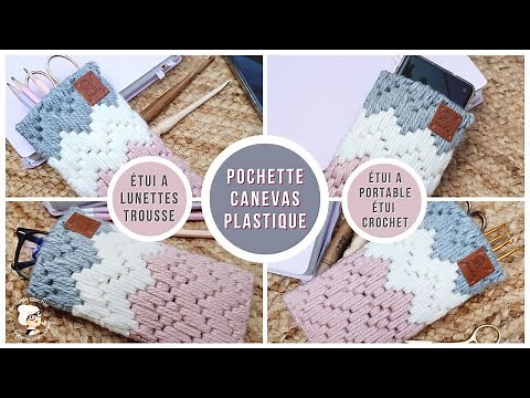 🧶 ETUI A LUNETTE // POCHETTE A PORTABLE // CANEVAS PLASTIQUE 🧶 TUTO pas a pas facile @Mamie Crochet