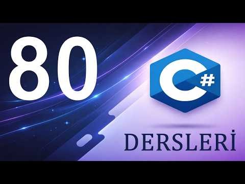 Ders 80 C# Programlamada Windows Form Uygulamalarına Giriş