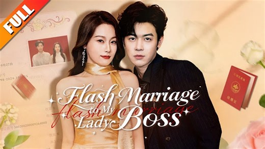 Flash Marriage To My Lady Boss (2025) - FULL HD [Eng Sub]