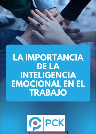 Inteligencia emocional en el trabajo: clave para el éxito