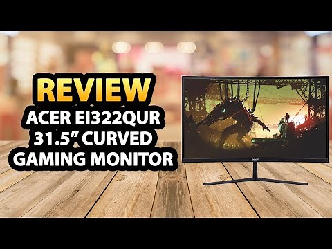 Acer EI322QUR 31.5" Curved WQHD Gaming Monitor ✅ Review