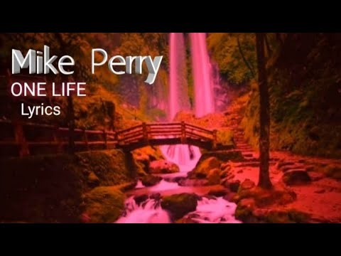 MIKE PERRY - One Life ( Lirik ) (Neversea Festival 2019)