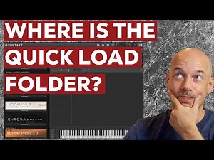 Where is the Quick Load folder in Kontakt?