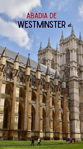 Visite a Abadia de Westminster: 3 Motivos Imperdíveis