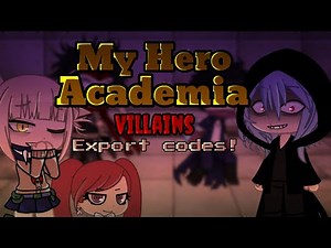 Anime Export Codes Gacha Club/ Mha Villains