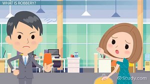 Robbery Definition, Types & Elements