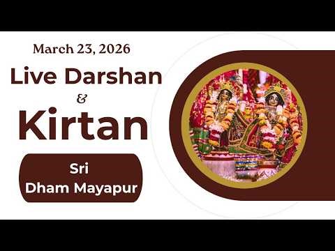Live Darshan & Kirtan Sri Dham Mayapur March 23, 2026
