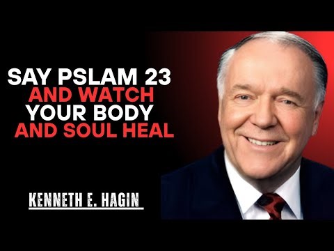 "God’s Healing Power in Psalm 23—Restore Your Life Now"||KENNETH E HAGIN||