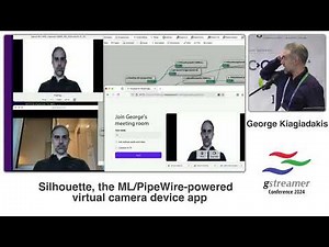 Silhouette, the ML/PipeWire-powered virtual camera device app | GStreamer Conference 2024