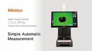 QM-Fit_Introduction_of_features: Automatic Measurement - Vision Measuring Machines - Mitutoyo Video Library（English）