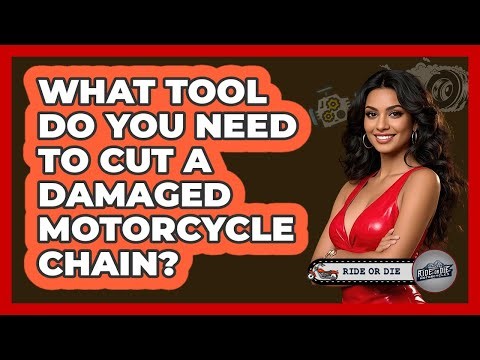 What Tool Do You Need To Cut A Damaged Motorcycle Chain?