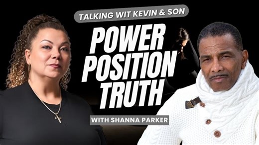 Power, Position, Truth with Shanna Parker | Kevin McLemore