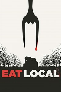 Eat Locals (2017) - Movie