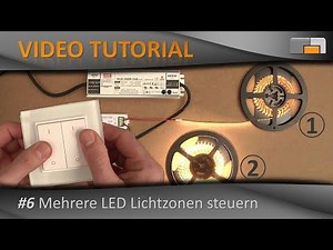 LED Tutorial - Part 6: Controlling multiple LED light zones - easy with multi-zone pushbuttons