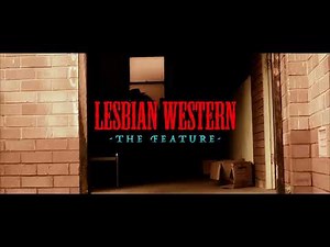 Lesbian Western - The Feature Trailer
