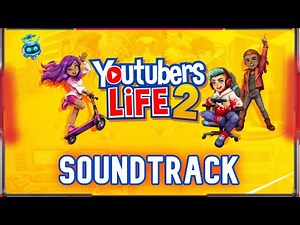 🎧 Youtubers Life 2 OST (Soundtrack) (HD) (All game music) | Tracklist in video details