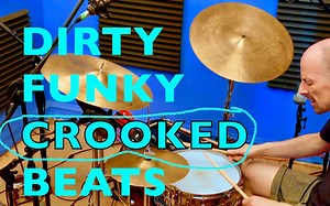 【架子鼓FUNK节奏】DIRTY FUNKY SMELLY CROOKED BEATS