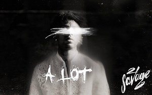 【官方MV】21 Savage - a lot ft. J. Cole