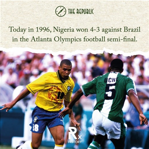 The Republic on Instagram: "Today in 1996, Nigeria won 4-3 against Brazil in the Atlanta Olympics football semi-final. #RxHistory⏳️⁠ ⁠ During the 1996 Olympics held at Atlanta in the USA, Nigerian football had its greatest triumph on the international stage as they won gold in the men’s football category. On 31 July 1996, Nigeria’s national football team, the Super Eagles, defeated Brazil 4-3 in the semi-finals on their way to winning the competition.⁠ ⁠ Brazil defeated Portugal 5-0 in the bronz