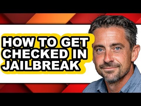 How to Get Checked in Jailbreak - Step by Step