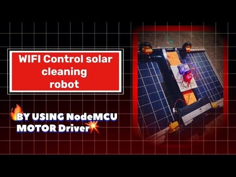 🤖 Solar Panel Cleaning Robot with WiFi Control | DIY Project