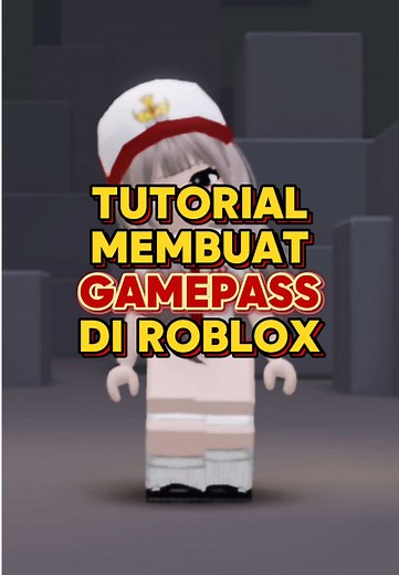 Tutorial Cara Membuat Gamepass di Roblox