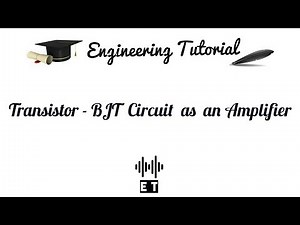 Transistor - BJT Circuit as an Amplifier