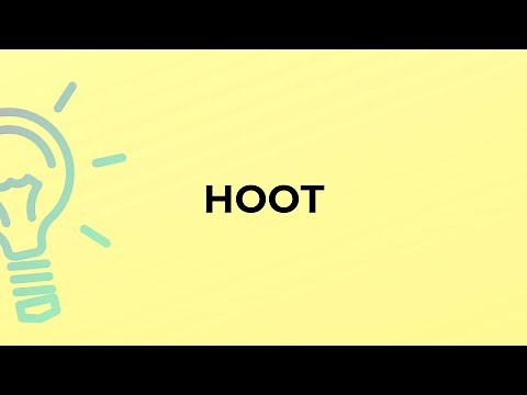 What is the meaning of the word HOOT?