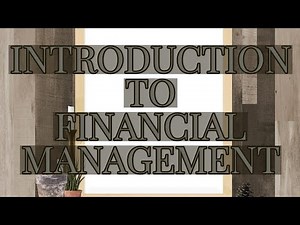 introduction to financial Management, definition, importance etc
