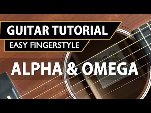 Alpha and Omega | Easy FingerStyle Guitar Tutorial
