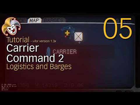 Carrier Command 2 Tutorial ~ 05 FINAL ~ Logistics and Barges