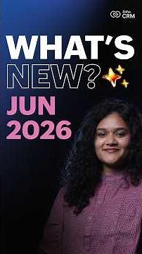 What's New in Zoho CRM? | June 2026
