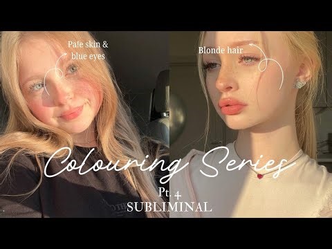🪞 Colouring Series pt. 4 𓏵 Light blue Eyes, Blonde Hair, Pa!e Sk!n ⋮ Subliminal 