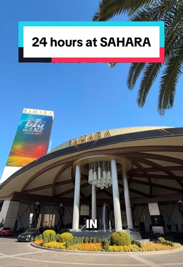 24 Hours at SAHARA Las Vegas: An Underrated Experience