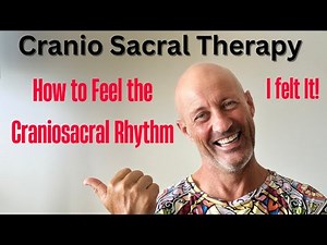 How to Feel the Craniosacral Rhythm: A Step-by-Step Guide