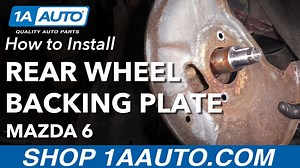 How to Replace Rear Wheel Backing Plates 2002-07 Mazda 6