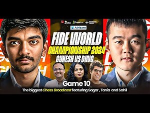 Ding vs Gukesh | Game 10 | FIDE World Championship 2024 | Ft. Sagar, Tania, Sahil and Vishy