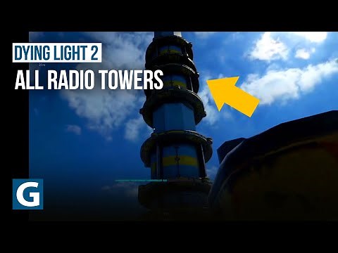 Dying Light 2 - All Radio Towers