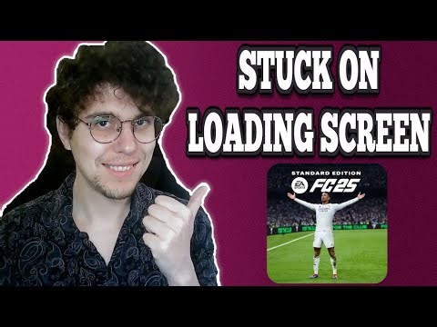 How To Fix EA SPORTS FC 25 Stuck On Loading Screen On PC