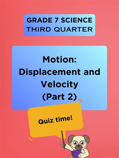 Grade 7 Science | Motion: Displacement and Velocity (Part 2) | Quiz | Enhanced K-10 Answer along, pause where needed, and check the explanations after each question. Perfect for quick review before class or exams! Follow us for more! Posting fun teaching materials everyday. * for students of the new DepEd Enhanced K-10 Curriculum #LearnOnTikTok #grade7science #physics #motion #sciencetok
