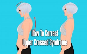 How To Correct Upper Crossed Syndrome