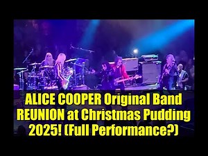 ALICE COOPER Original Band REUNION at Christmas Pudding 2025! (Full Performance?)