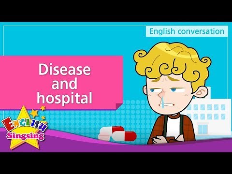14. Disease and hospital (English Dialogue) - Educational video for Kids