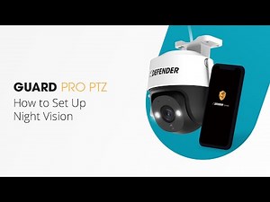 How to Set Up Night Vision | GUARD PRO PTZ